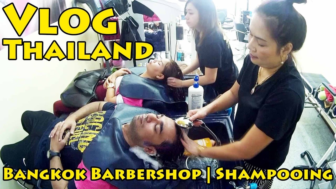 Vlog Thailand Bangkok Barbershop Shampooing Youtube