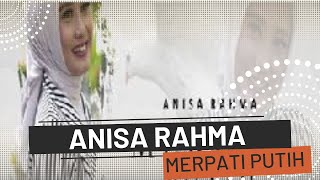 The best songs of dangdut Anisa rahmah|| MERPATI PUTIH + lyric