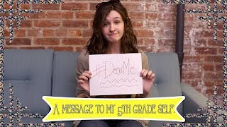 #DearMe: A message to my 5th grade self.