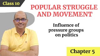 Influence of pressure groups on politics | Class 10 | Popular Struggles and Movements