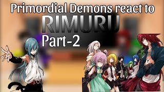 Primordial Demons react to Rimuru Tempest |Part-2| Tensura