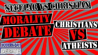 Christian Vs Secular Morality | TAG TEAM Debate