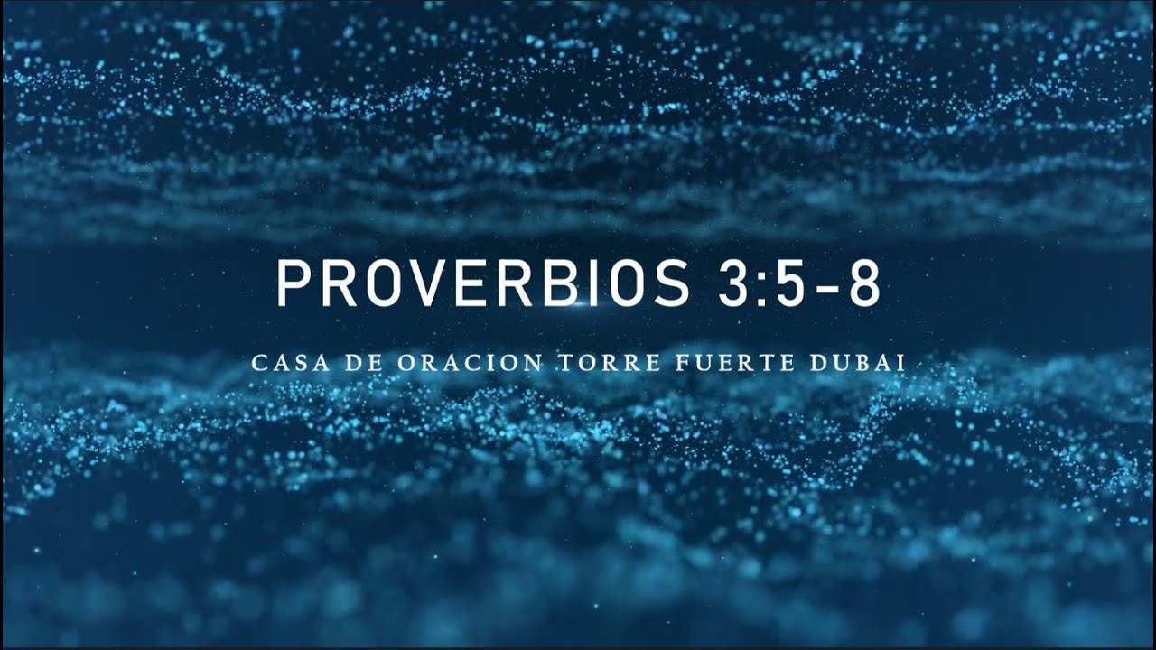 PROVERBIOS 3:5-8 - YouTube