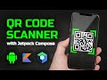 How to Make a QR Code Scanner in Jetpack Compose - Android Studio Tutorial