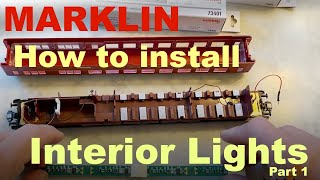 Installing Marklin Interior lights part 1