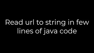 Java :Read url to string in few lines of java code(5solution)