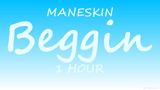Måneskin - Beggin' (1 Hour)