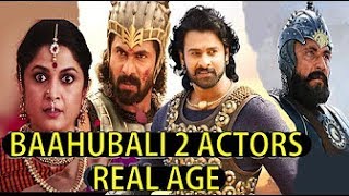 Baahubali 2, Actors Real Age