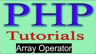php tutorial in hindi part 14 Array Operator in PHP