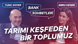 BANK SOHBETLERİ'NİN BU HAFTAKİ KONUĞU TUNÇ SOYER