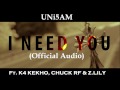 UNi5AM - I Need You ft K4 Kekho, Chuck RF & Z.Lily (Official Audio)