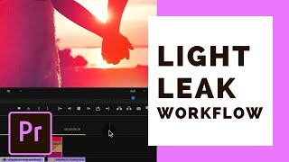 How to Add Light Leaks \u0026 Film Burns in Premiere Pro