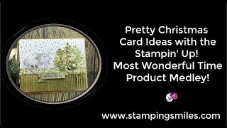 Pretty Christmas Card Ideas with Stampin' Up! Most Wonderful Time Product Medley