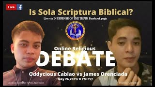 5/26/21 ATING ALAMIN LIVE! DEBATE Bro. Cablao VS James (Baptist) TOPIC: IS SOLA SCRIPTURA BIBLICAL?