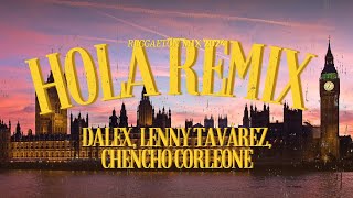 Hola Remix (Letra/Lyrics) - Dalex, Lenny Tavárez, Chencho Corleone - Reggaeton 2024