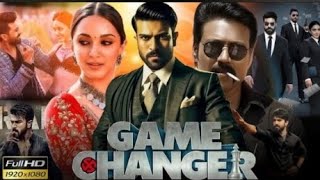 Game Changer Full Movie Hindi 2025 | Ram Charan | Samuthirakani | Kiara Advani | Review \u0026 Details |