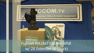 Mccom.Tv Presents: Fujinon HAs18x7.6Berm-M58 w/ 2x HD Lens