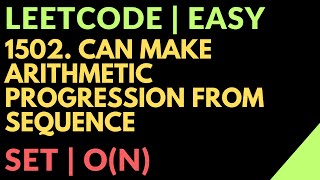 Leetcode | Easy | 1502. Can Make Arithmetic Progression From Sequence | Time: O(N) | Javascript