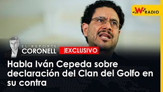 Exclusivo: Habla Iván Cepeda sobre declaración del Clan del Golfo en su contra