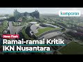 Desain IKN Nusantara Dikritik Para Arsitek