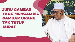 Dr MAZA - Juru Gambar Yang Mengambil Gambar Orang Tak Tutup Aurat