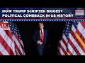 US Election Result 2024: Trump 2.0| ‘Biggest Comeback’ In America’s History |When Will Harris Speak?