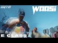 Waasi - E Class (Official Music Video)