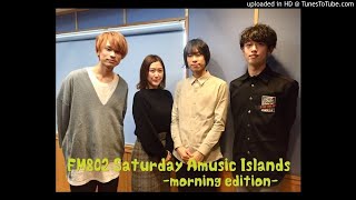 20190216　FM802（SATURDAY AMUSIC ISLANDS MORNING EDITION）　WEAVER