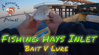 Fishing Hays Inlet - Bait v Lure