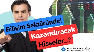 Bilişim Sektöründe Çok Kazandıran Hisseler! #bist100 #borsa #hisse