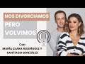 Nos divorciamos, pero...volvimos.