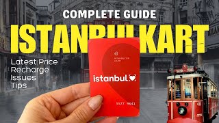 ISTANBULKART Complete Guide 2025 [DETAILED] | Latest Prices, Issues & Useful Tips