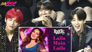 BTS reaction to bollywood songs|Laila main laila-Raees|Sunnyleone,ShahRukh Khan|BTS india