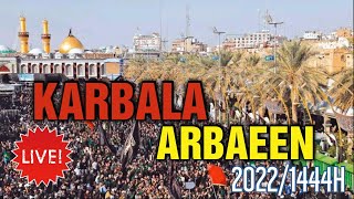 LIVE 🔴 KARBALA ARBAEEN | Millions Arrive at KARBALA | Roza Imam Hussain a.s & Hazrat Abbas a.s |2022
