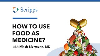 Can Food Act As Medicine? with Mitch Biermann, MD | San Diego Health