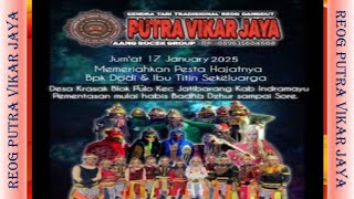 Reog Putra Vikar Jaya - Desa Krasak Blok Pulo - Kec Jatibarang Kab. Indramayu - Live Mustika Dermayu