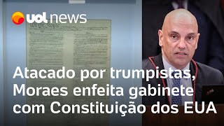 Alexandre de Moraes: Atacado por trumpistas, ministro enfeita gabinete com Constituição dos EUA