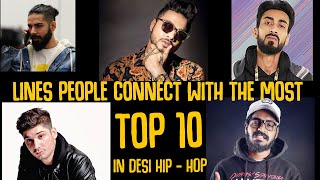 TOP 10 LINES YOU WILL CONNECT THE MOST || FEAT. EMIWAY, RAFTAAR, KR$NA , MUHFAAD AND MANY MORE