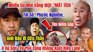 Tin Nóng.. A Hà Vắng Mặt Cả Ngày Và Nhiều Sư Nhỏ Cũng Mất Tích Không Còn Trong Đoàn Sư Minh Tuệ Nữa