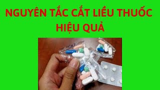 NGUYÊN TẮC CẮT LIỀU CHO CÁC BẠN MỚI RA TRƯỜNG /QT PHARMA