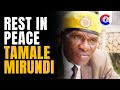 LIVE : RIP  TAMALE MIRUNDI LIVE #tamalemirundinewsupdateslastest #tamalemirundi #tamalemirundi