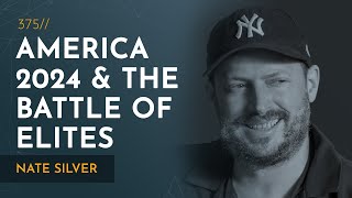 America 2024 & the Battle of the Elites | Nate Silver