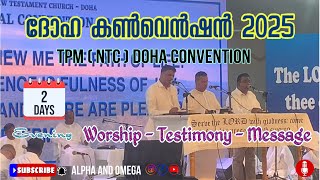 TPM (NTC) Doha Convention 2025 | Day 2 Evening | Worship- Testimony- Message | Alpha and Omega