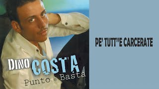 Dino Costa - Pe' tutt''e carcerate