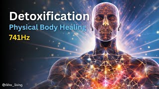 741Hz Music for Meditation | Immune System Boost | Remove Toxins & Infections Solfeggio Frequencies