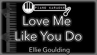 Love Me Like You Do - Ellie Goulding - Piano Karaoke Instrumental