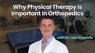Why Physical Therapy is Important in Orthopedic Care