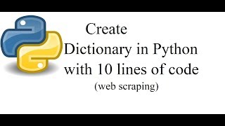How to create a Dictionary in Python ||Web scraping