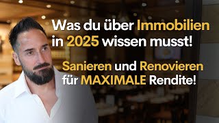 Alles was du über Immobilien für 2025 wissen MUSST (Maximale Rendite)