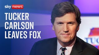 Controversial TV host Tucker Carlson leaving Fox News